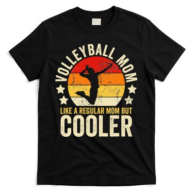 Volleyball Mom Like A Regular But Cooler Mother's Day T-Shirt