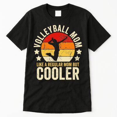 Volleyball Mom Like A Regular But Cooler Mother's Day Tall T-Shirt