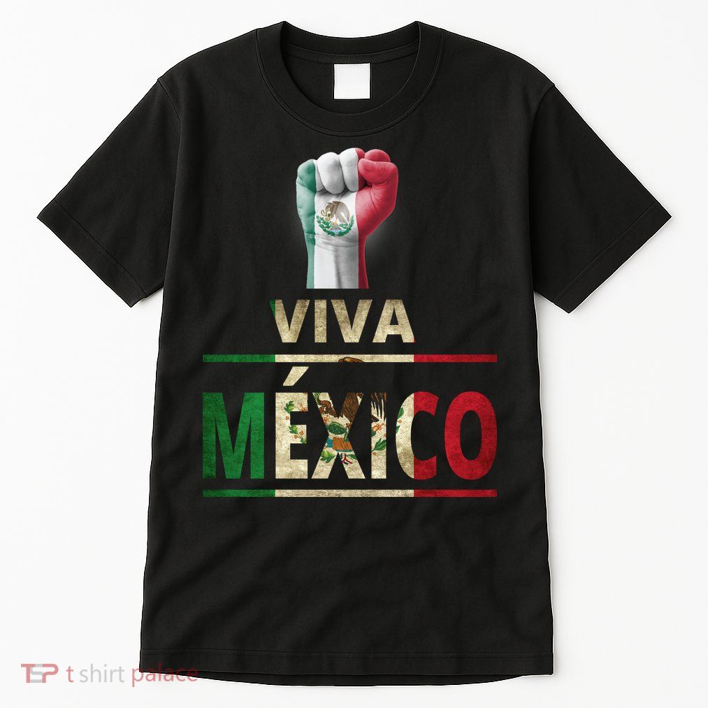 Viva Mexico Mexican Pride Fist Tall T-Shirt