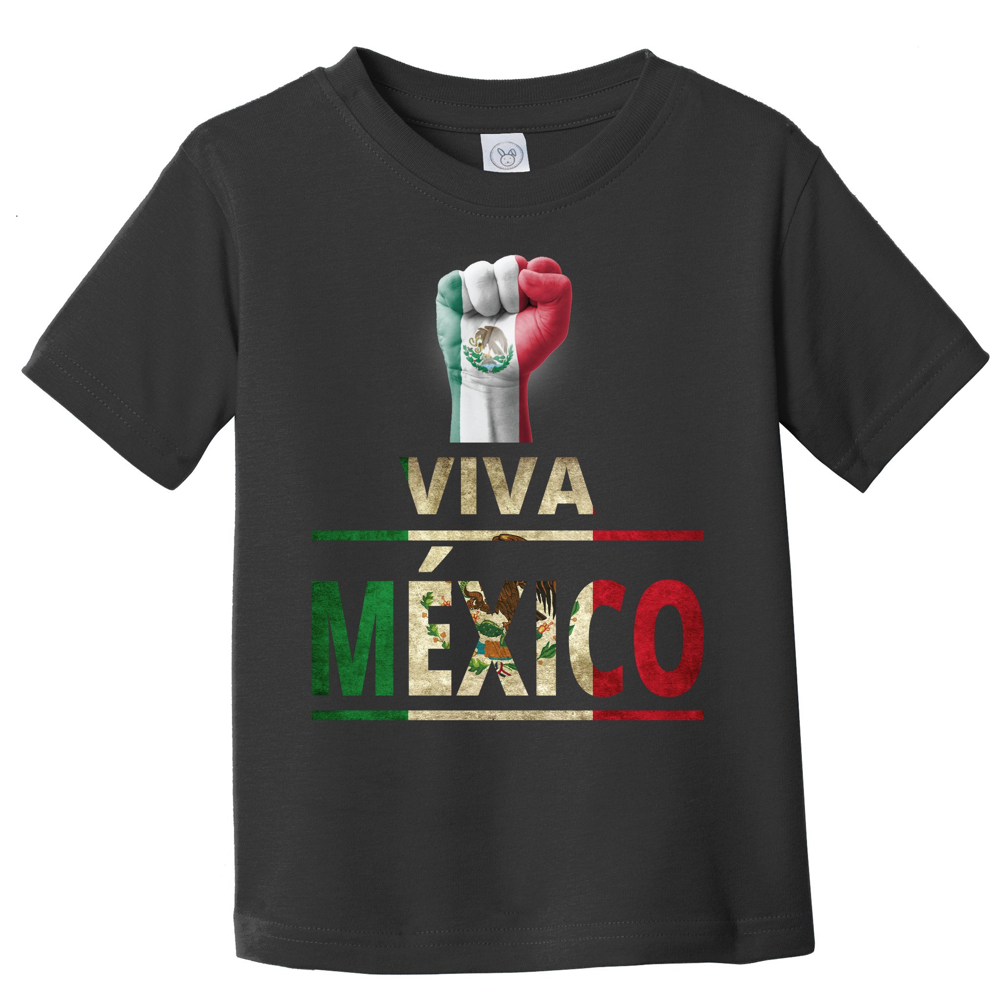 Viva Mexico Mexican Pride Fist Toddler T-Shirt
