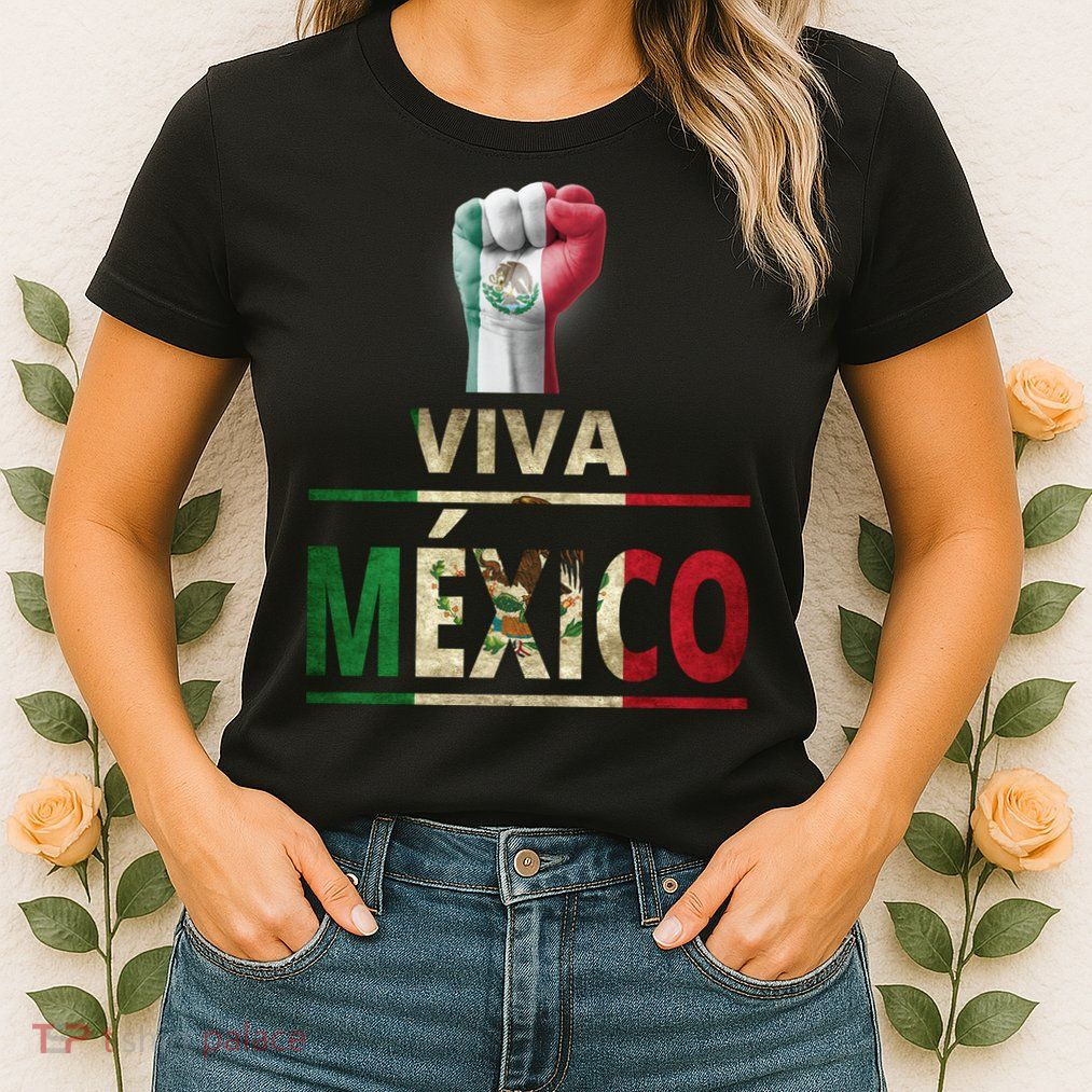 Viva Mexico Mexican Pride Fist Womens T-Shirt