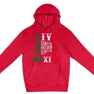 Viva Mexico Mexican Independence Day Premium Pullover Hoodie