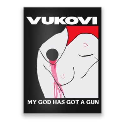 Vukovi Mghgag My God Has Got A Gun Poster