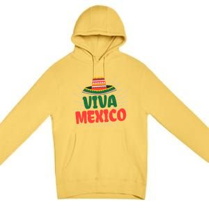 Viva Mexico Mexican Independence Day Gift Premium Pullover Hoodie