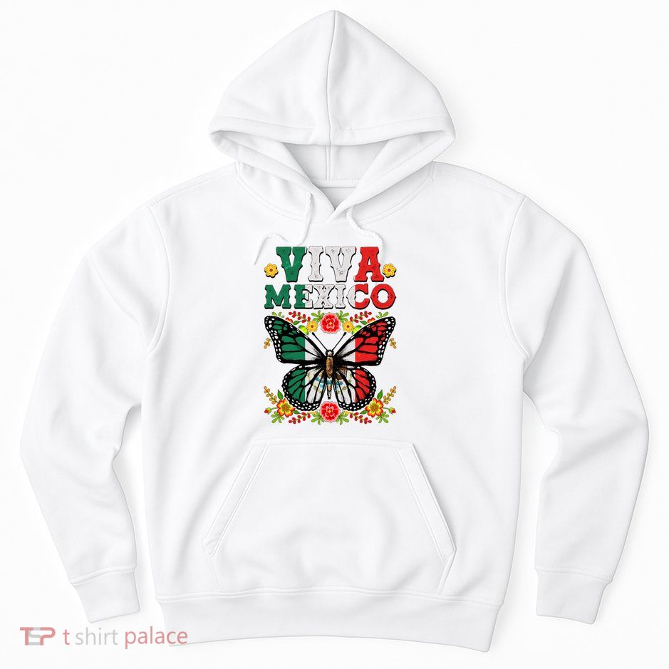 Viva Mexico Mexican Independence Day Butterfly Hoodie
