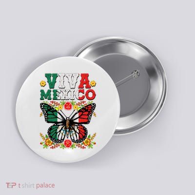 Viva Mexico Mexican Independence Day Butterfly Button