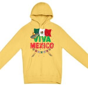 Viva Mexico Mexican Independence Day Independencia De Mexico Premium Pullover Hoodie