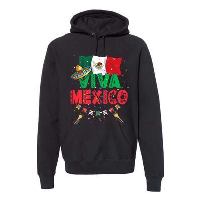 Viva Mexico Mexican Independence Day Independencia De Mexico Premium Hoodie