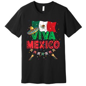 Viva Mexico Mexican Independence Day Independencia De Mexico Premium T-Shirt