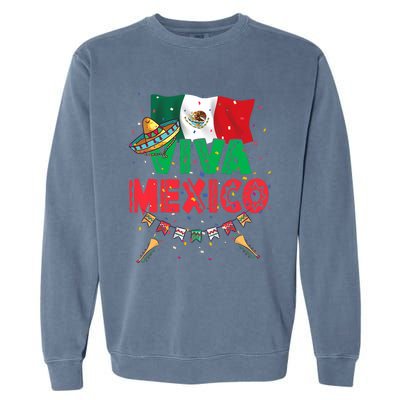 Viva Mexico Mexican Independence Day Independencia De Mexico Garment-Dyed Sweatshirt