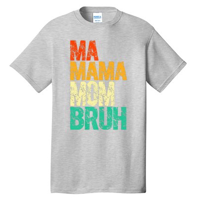 Vintage Ma Mama Mom Bruh Mommy Happy Mother's Day Tall T-Shirt