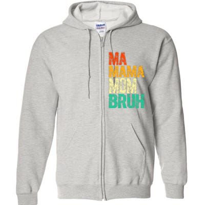 Vintage Ma Mama Mom Bruh Mommy Happy Mother's Day Full Zip Hoodie