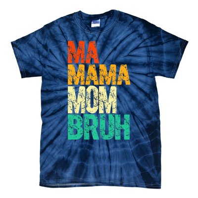 Vintage Ma Mama Mom Bruh Mommy Happy Mother's Day Tie-Dye T-Shirt