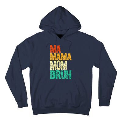 Vintage Ma Mama Mom Bruh Mommy Happy Mother's Day Tall Hoodie