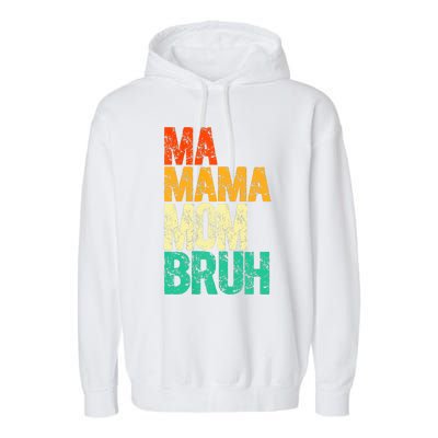 Vintage Ma Mama Mom Bruh Mommy Happy Mother's Day Garment-Dyed Fleece Hoodie