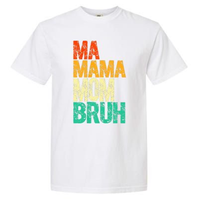 Vintage Ma Mama Mom Bruh Mommy Happy Mother's Day Garment-Dyed Heavyweight T-Shirt