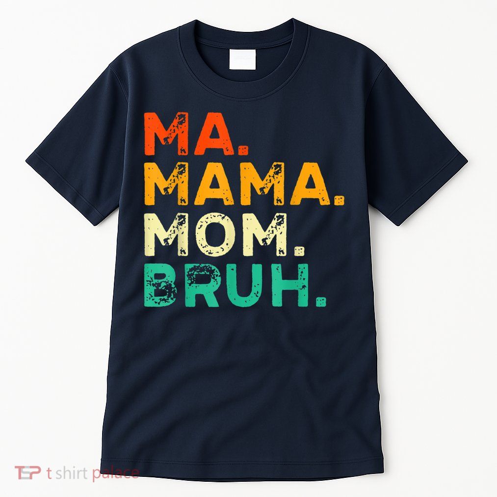 Vintage Ma Mama Mom Bruh Mommy Happy Mother's Day Tall T-Shirt