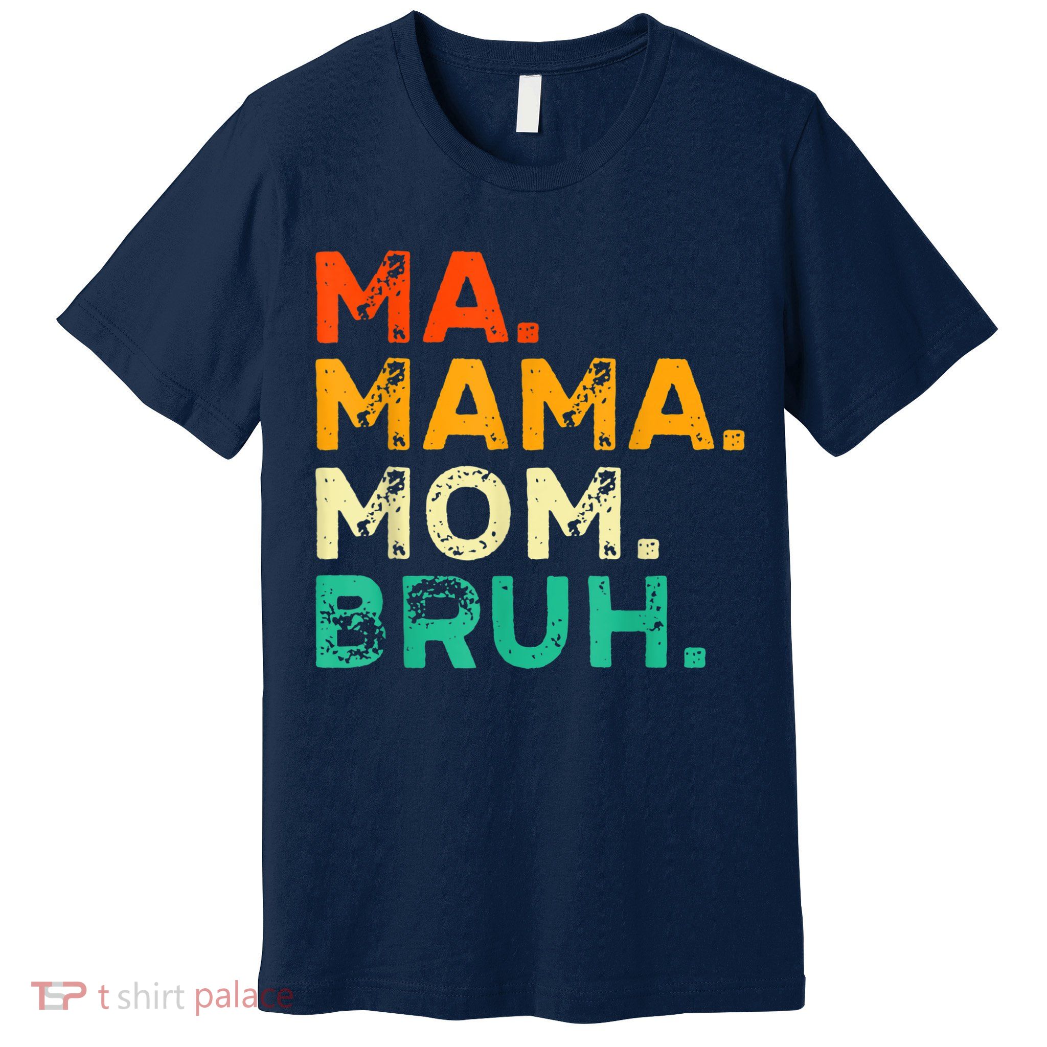 Vintage Ma Mama Mom Bruh Mommy Happy Mother's Day Premium T-Shirt