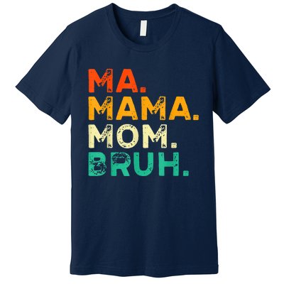 Vintage Ma Mama Mom Bruh Mommy Happy Mother's Day Premium T-Shirt