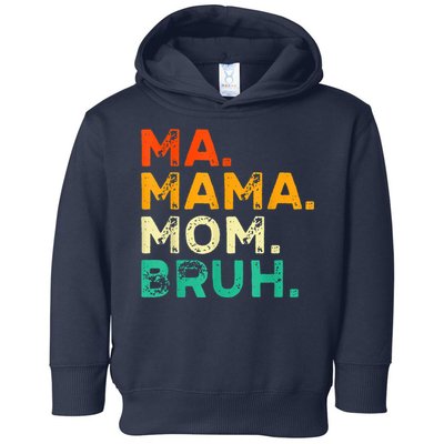 Vintage Ma Mama Mom Bruh Mommy Happy Mother's Day Toddler Hoodie