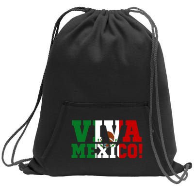 Viva Mexico Mexican Independence Day Sweatshirt Cinch Pack Bag