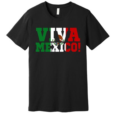 Viva Mexico Mexican Independence Day Premium T-Shirt