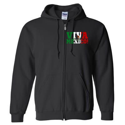 Viva Mexico Mexican Independence Day Full Zip Hoodie