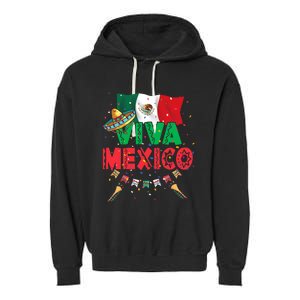 Viva Mexico Mexican Independence Day Independencia De Mexico Garment-Dyed Fleece Hoodie