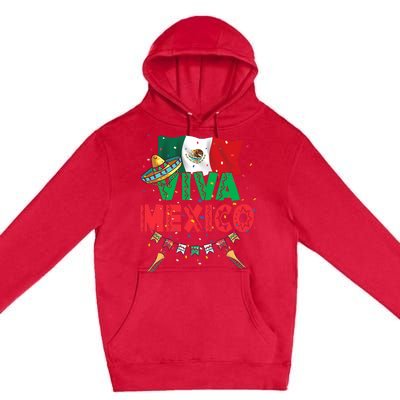 Viva Mexico Mexican Independence Day Independencia De Mexico Premium Pullover Hoodie