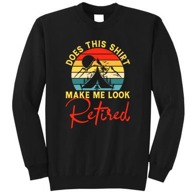 Vintage Make Me Look Retired Wilderness Outdoor Camping Sweatshirt