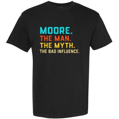 Vintage Moore Man Myth The Bad Influence Last Name Garment-Dyed Heavyweight T-Shirt