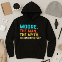 Vintage Moore Man Myth The Bad Influence Last Name Hoodie