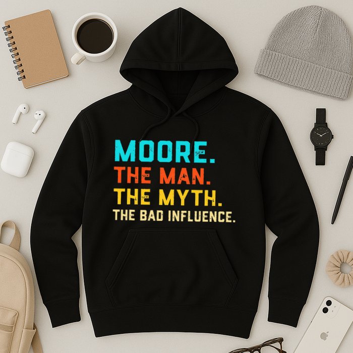 Vintage Moore Man Myth The Bad Influence Last Name Hoodie