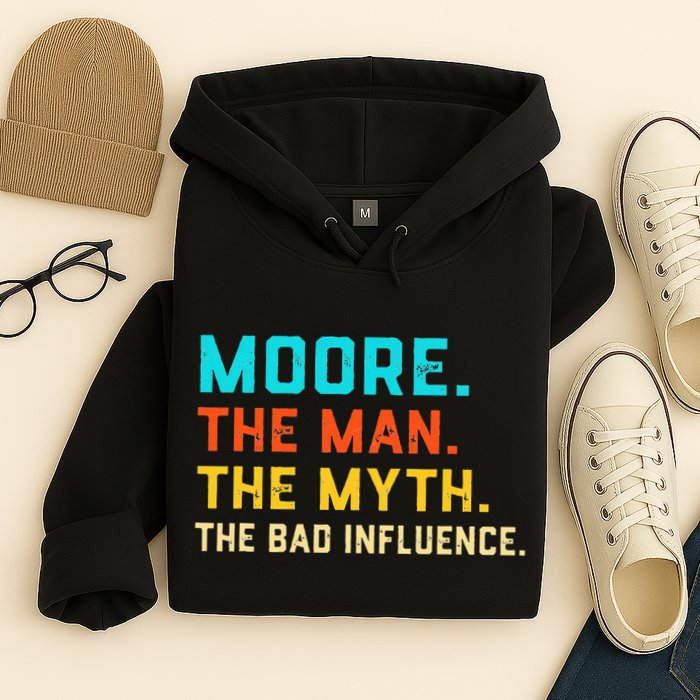 Vintage Moore Man Myth The Bad Influence Last Name Hoodie
