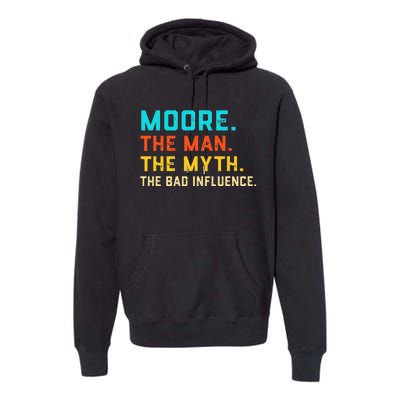 Vintage Moore Man Myth The Bad Influence Last Name Premium Hoodie