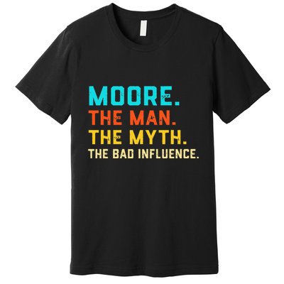 Vintage Moore Man Myth The Bad Influence Last Name Premium T-Shirt