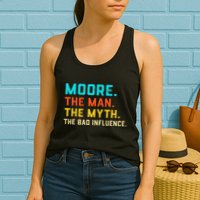 Vintage Moore Man Myth The Bad Influence Last Name Womens Tank Top