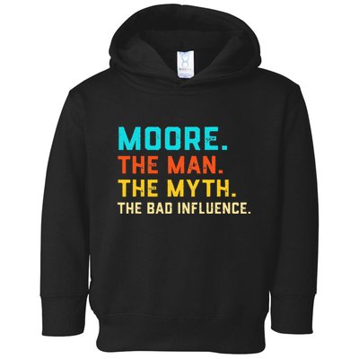 Vintage Moore Man Myth The Bad Influence Last Name Toddler Hoodie
