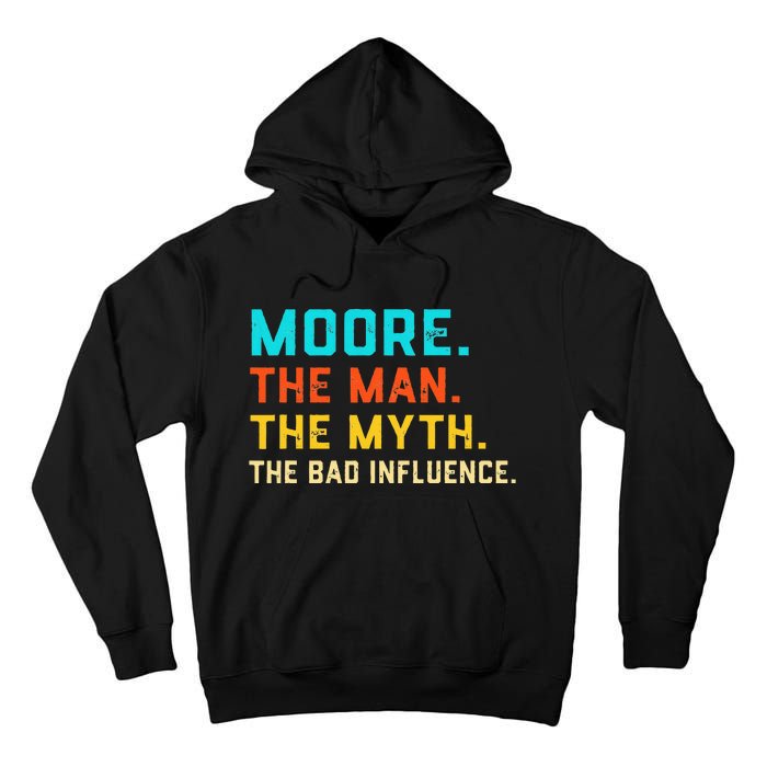 Vintage Moore Man Myth The Bad Influence Last Name Tall Hoodie