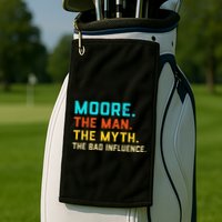 Vintage Moore Man Myth The Bad Influence Last Name Golf Towel