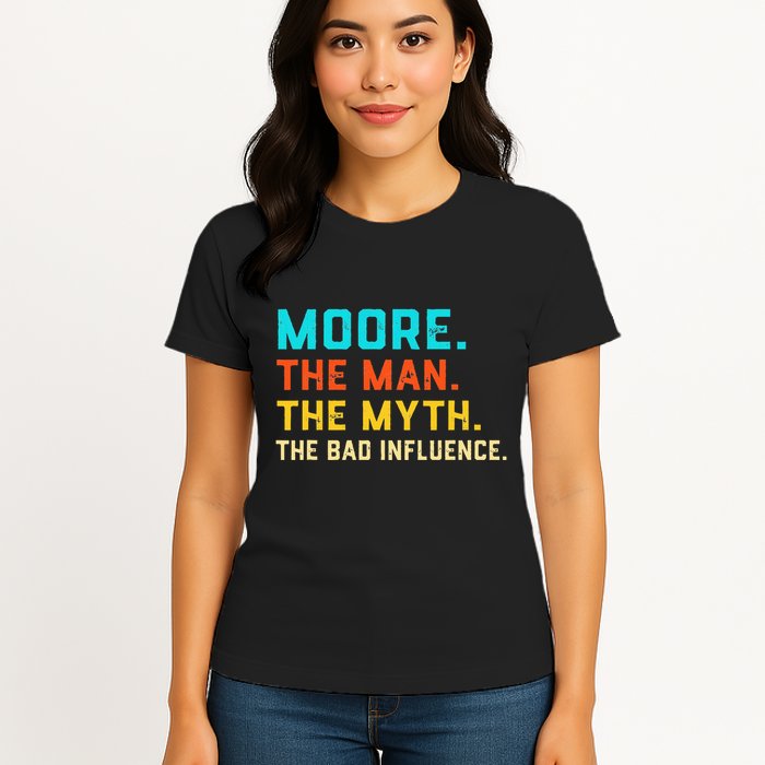 Vintage Moore Man Myth The Bad Influence Last Name Womens T-Shirt