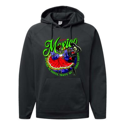 Viva Mexico No Time To Siesta That Is My Final Fiesta Performance Fleece Hoodie