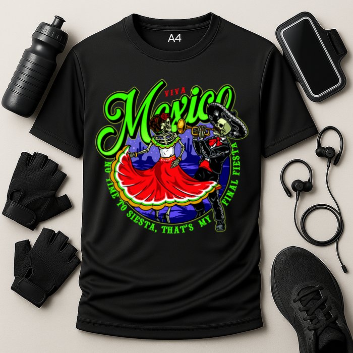 Viva Mexico No Time To Siesta That Is My Final Fiesta Cooling Performance Crew T-Shirt