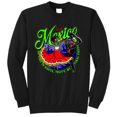 Viva Mexico No Time To Siesta That Is My Final Fiesta Sweatshirt