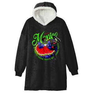 Viva Mexico No Time To Siesta That Is My Final Fiesta Hooded Wearable Blanket