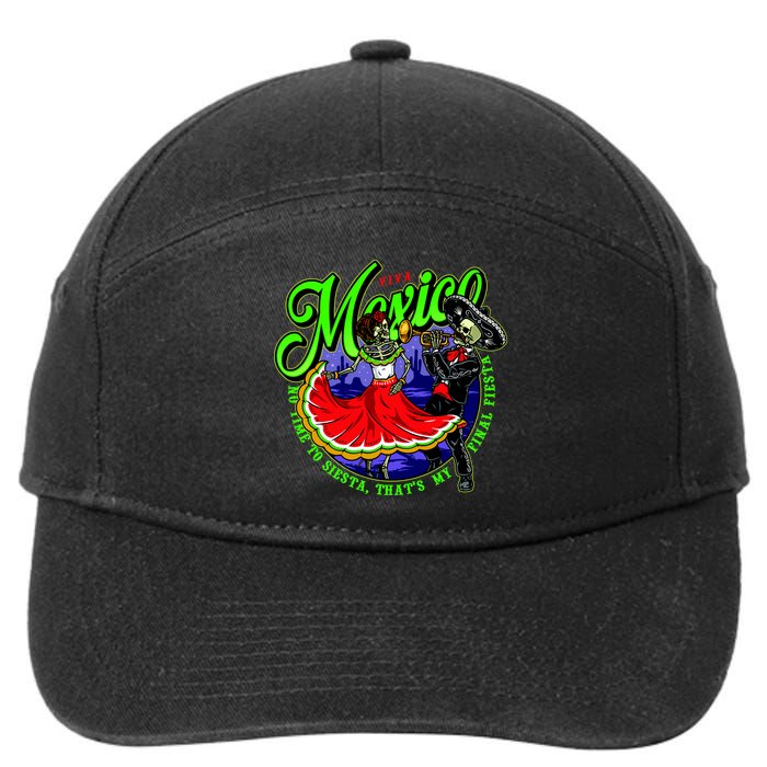 Viva Mexico No Time To Siesta That Is My Final Fiesta 7-Panel Snapback Hat