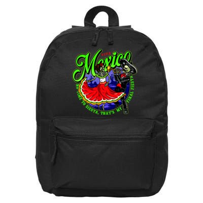 Viva Mexico No Time To Siesta That Is My Final Fiesta 16 in Basic Backpack