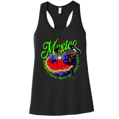 Viva Mexico No Time To Siesta That Is My Final Fiesta Women's Racerback Tank