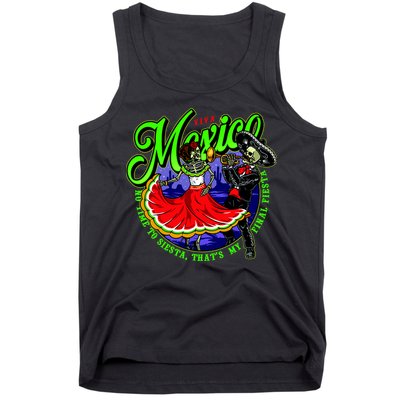 Viva Mexico No Time To Siesta That Is My Final Fiesta Tank Top
