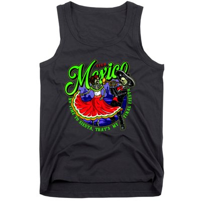 Viva Mexico No Time To Siesta That Is My Final Fiesta Tank Top